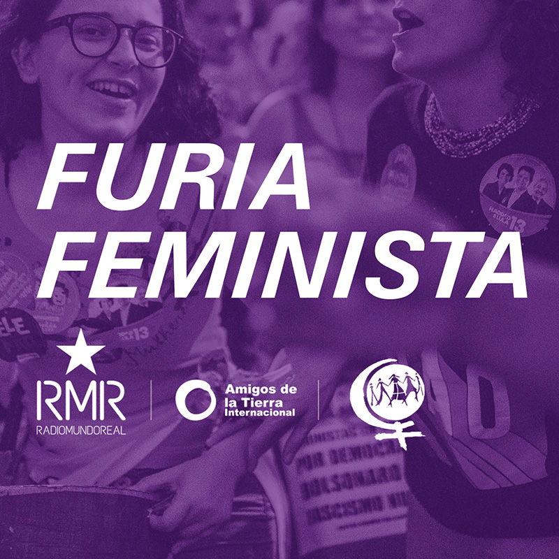 Furia Feminista podcast Radio Mundo Real Marcha Mundial de Mujeres