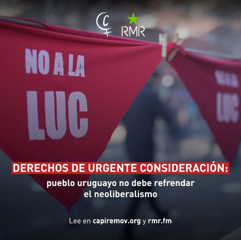 Derechos de urgente consideración: el pueblo uruguayo no debe refrendar el neoliberalismo
